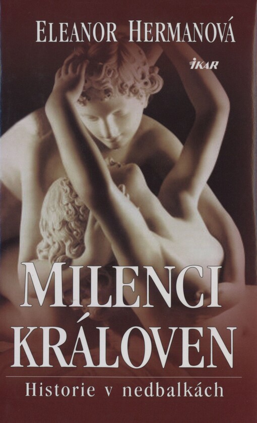 Milenci královen: historie v nedbalkách