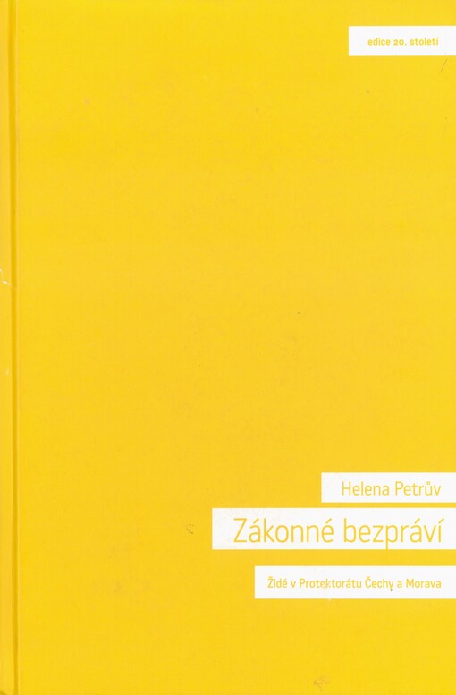 Zákonné bezpráví: Židé v Protektorátu Čechy a Morava