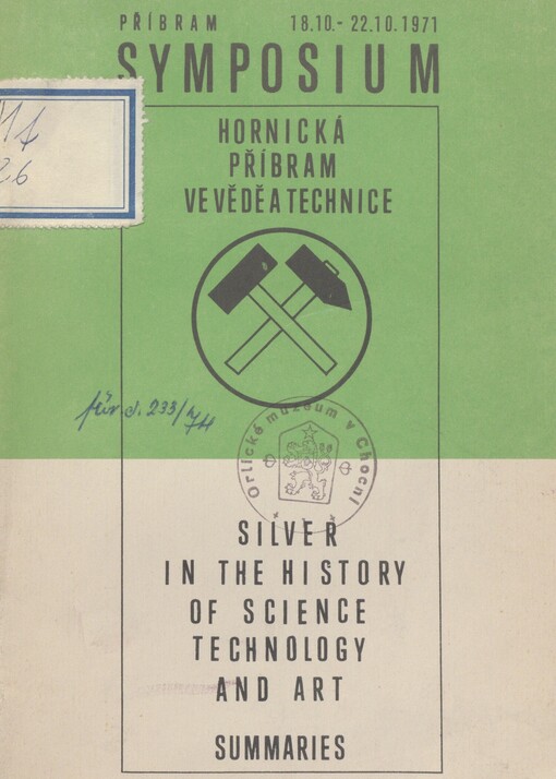 Silver in the history of science, technology and art: summaries - Příbram 1971 : symposium