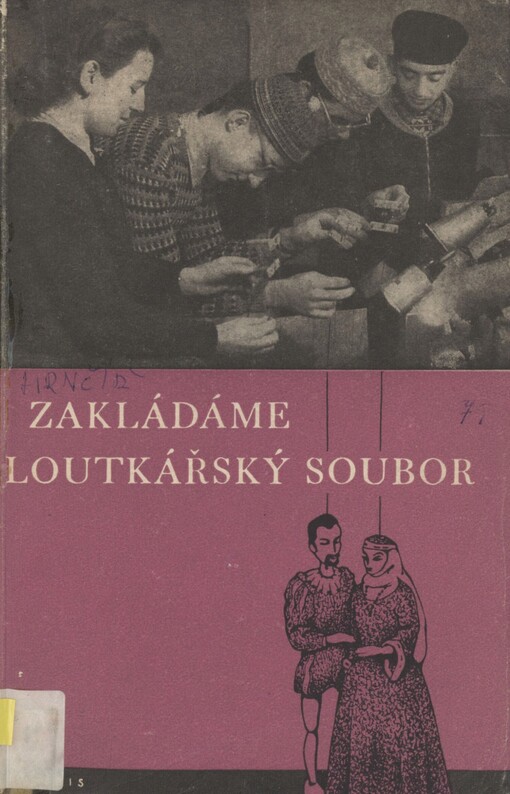 Zakládáme loutkářský soubor: příručka pro začínající loutkářské soubory