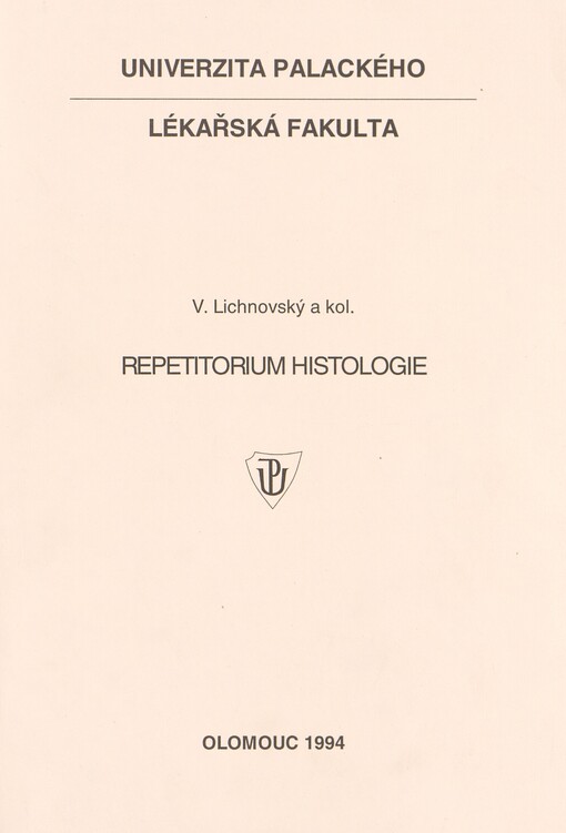Repetitorium histologie: [Určeno pro posl. LF UP]