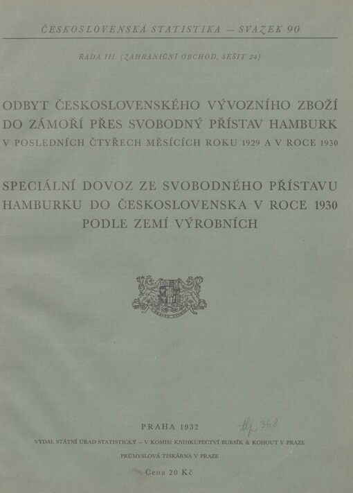 Odbyt československého vývozního zboží do zámoří přes svobodný přístav Hamburk v posledních čtyřech měsících roku 1929 a v roce 1930: speciální dovoz ze svobodného přístavu Hamburku do Československa v roce 1930 podle zemí výrobních