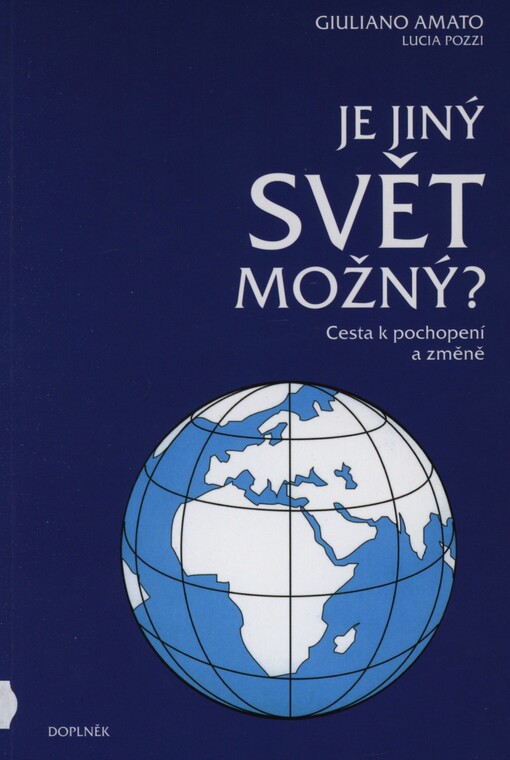 Je jiný svět možný?: cesta k pochopení a změně