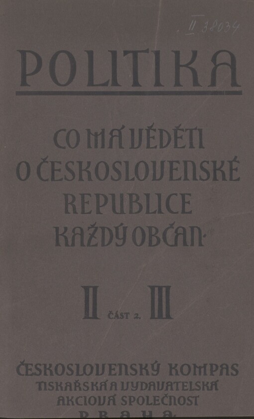 Politika: Co má věděti o Československé republice každý občan. II. Část II, III. Státní národ. Jeho duchovní kultura. Organisace státní moci