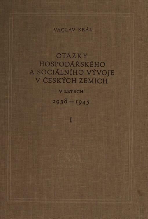 Otázky hospodářského a sociálního vývoje v českých zemích v letech 1938-1945