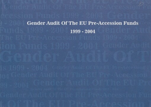 Gender audit of the EU pre-accession funds 1999-2004