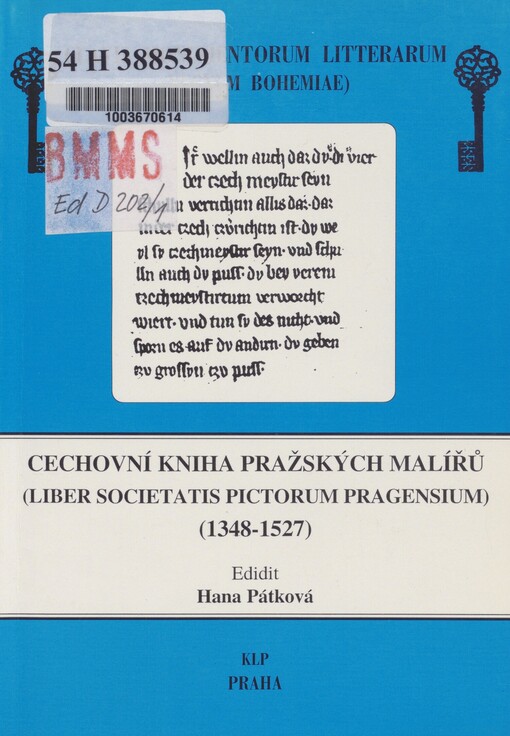 Cechovní kniha pražských malířů =: (Das Buch der Prager Malerinnung) = (Liber Societatis pictorum Pragensium) : (1348-1527). 1