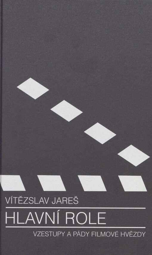 Hlavní role: vzestupy a pády filmové hvězdy