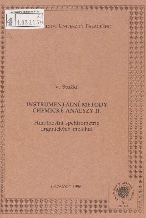 Instrumentální metody chemické analýzy. [Díl] 2. Hmotnostní spektrometrie organických molekul