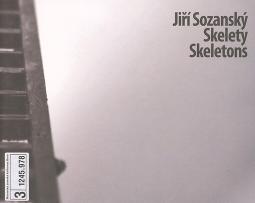 Jiří Sozanský: skelety = skeletons