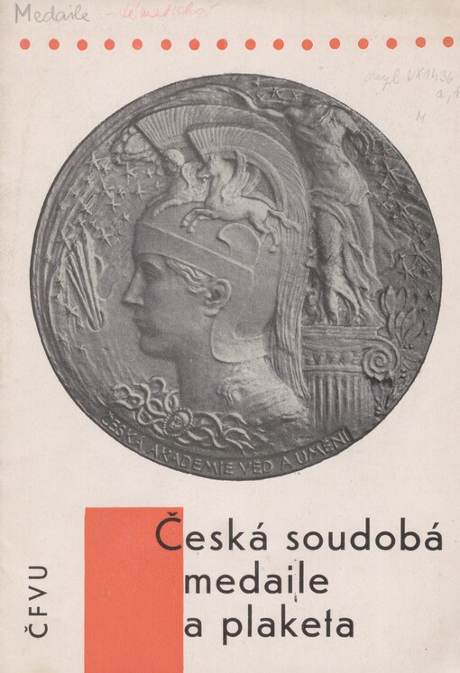 Česká soudobá medaile a plaketa: práce z let 1945-1958 : výstava v Praze, prosinec 1958 - leden 1959