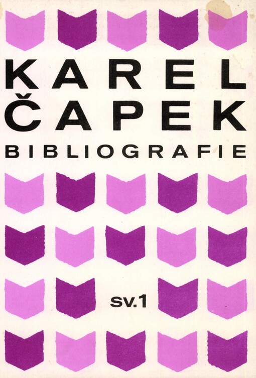 Karel Čapek: bibliografie díla a literatury o životě a díle (publikace v Československu a v Sovětském svazu) : ve 4 svazcích. Svazek 1 = Karel Čapek : biobibliografičeskij ukazatel' literatury izdannoj v Čechoslovakii i v Sovetskom Sojuze : v 4-ch častjach. Čast' 1-aja
