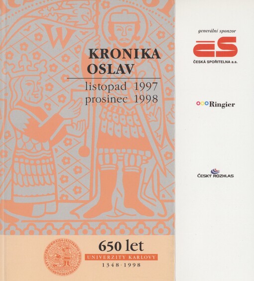 Kronika oslav: [650 let Univerzity Karlovy 1348-1998] : listopad 1997 - prosinec 1998