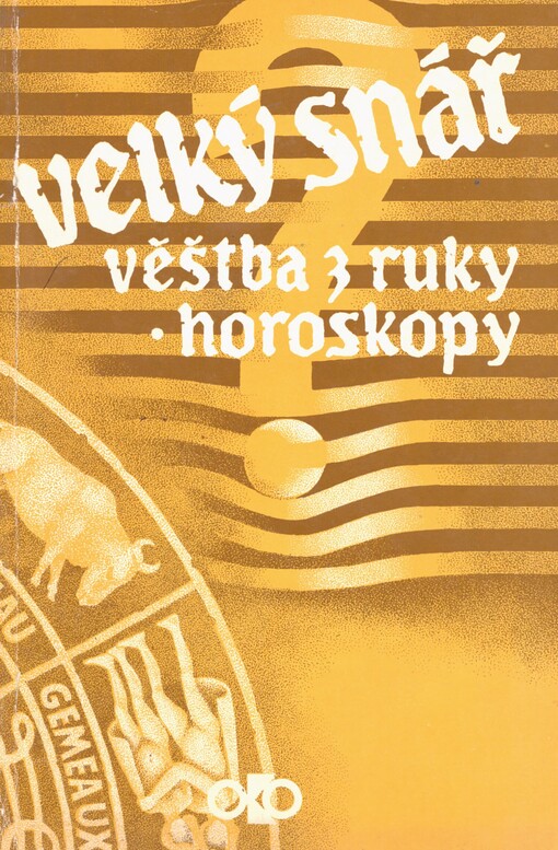 Velký snář: Věštba z ruky ; Horoskopy