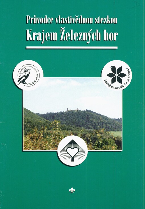 Krajem Železných hor: průvodce vlastivědnou stezkou