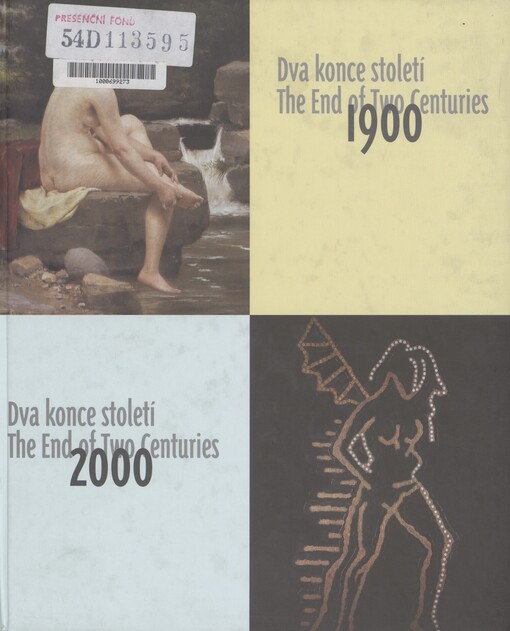 Dva konce století: 1900-2000 =: The end of two centuries: 1900-2000 : České muzeum výtvarných umění 27.9.-19.11.2000