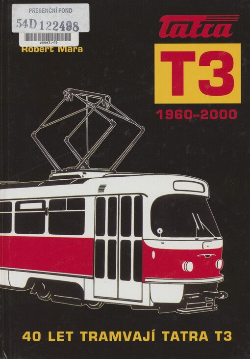 Tatra T3 1960-2000: 40 let tramvají Tatra T3