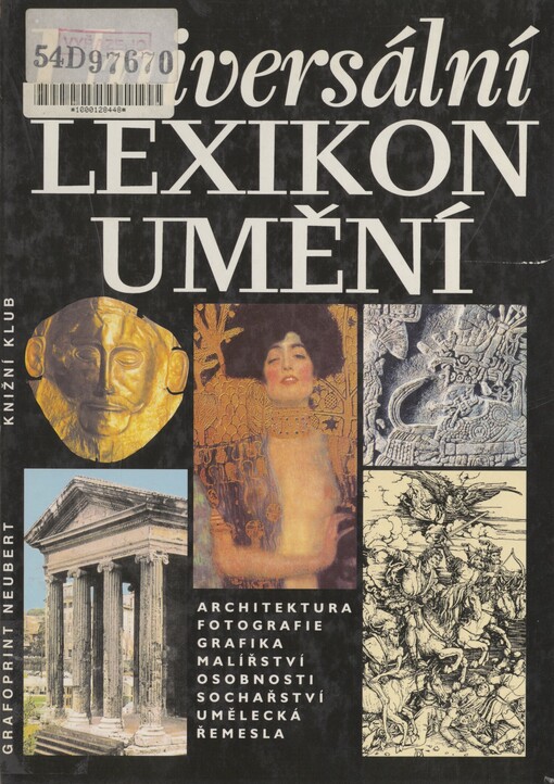 Universální lexikon umění: architektura, fotografie, grafika, malířství, osobnosti, sochařství, umělecká řemesla