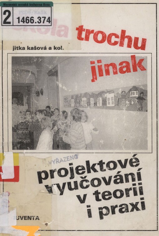 Škola trochu jinak: projektové vyučování v teorii i praxi