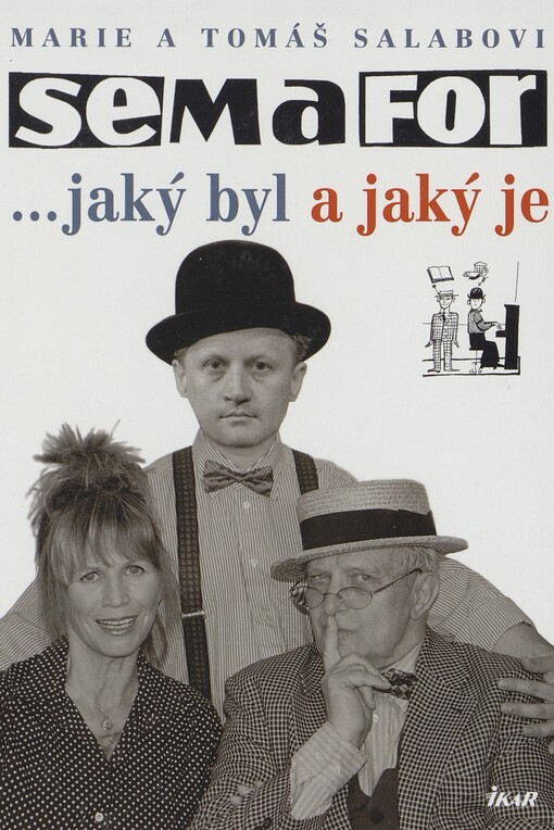 Semafor: --jaký byl a jaký je