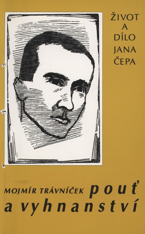 Pouť a vyhnanství: život a dílo Jana Čepa
