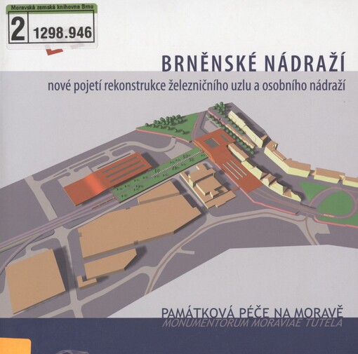 Brněnské nádraží: nové pojetí rekonstrukce železničního uzlu a osobního nádraží