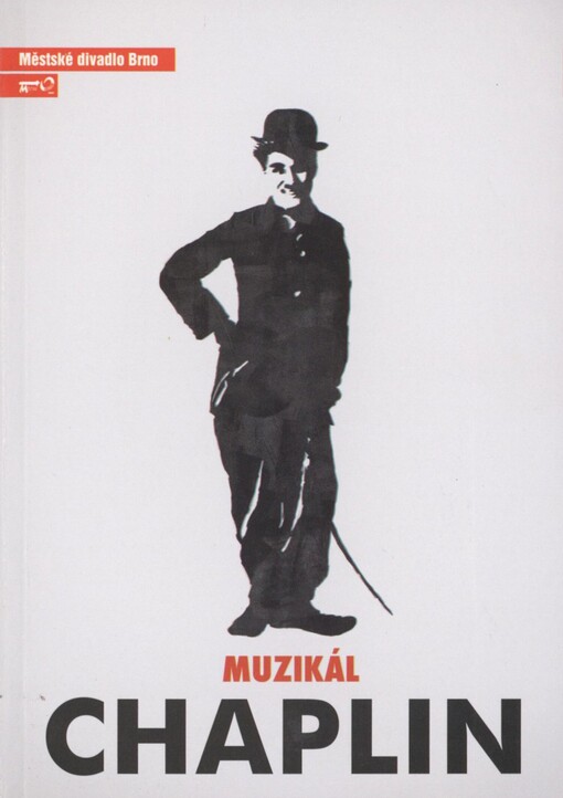 Thomas Meehan, Christopher Curtis, Chaplin: muzikál : pátá inscenace sedmdesáté druhé sezóny 2016/2017 : premiéra 21. ledna 2017 na Hudební scéně