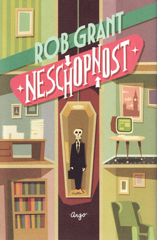 Neschopnost : zlo je nové dobro : román z nepříjemně blízké budoucnosti