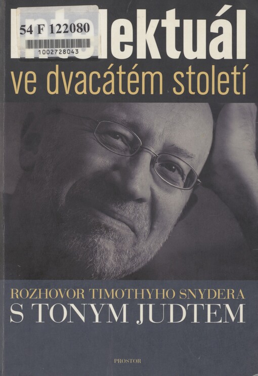 Intelektuál ve dvacátém století: rozhovor Timothyho Snydera s Tonym Judtem
