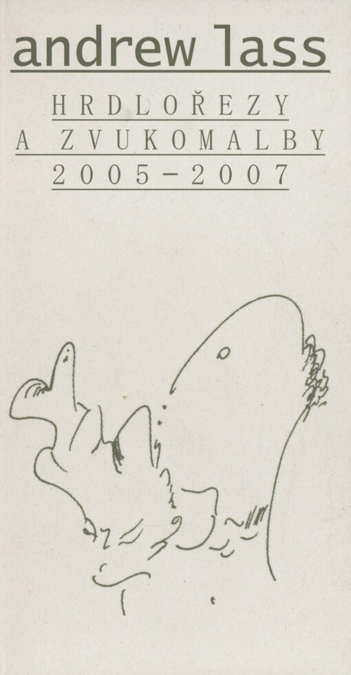 Hrdlořezy a zvukomalby: 2005-2007