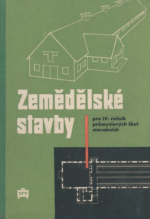 Zemědělské stavby: učební text pro 4. roč. prům. škol stavebních