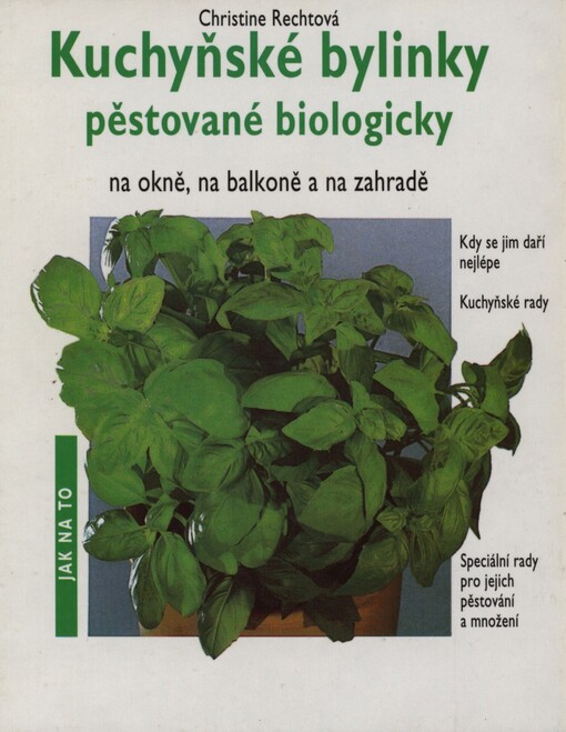 Kuchyňské bylinky pěstované biologicky na okně, na balkoně a na zahradě