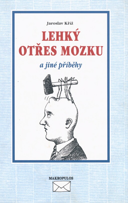 Lehký otřes mozku a jiné příběhy