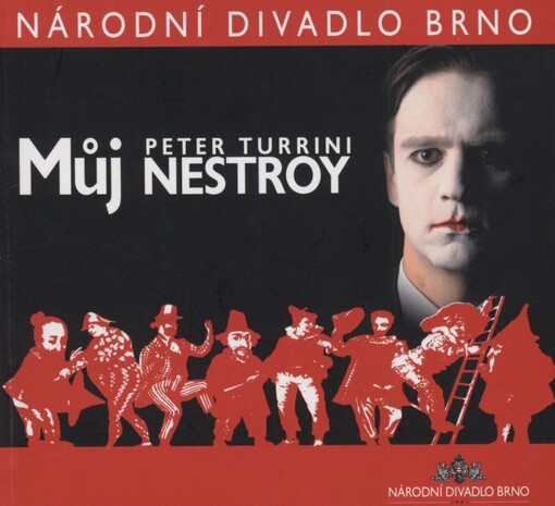 Peter Turrini, Můj Nestroy: divadelní komedie : [premiéra 14. března 2008 v Mahenově divadle