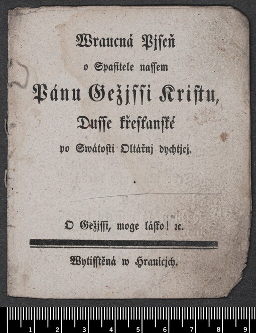 Wraucná Pjseň o Spasitele nassem Pánu Gežjssi Kristu, Dusse křesťanské po Swátosti Oltářnj dychtjcj: O Gežjssi, moge lásko! etc