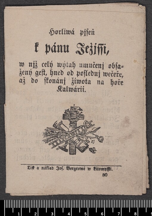 Horliwá pjseň k pánu Ježjssi, w njž celý wýtah umučenj obsažený gest, hned od poslednj wečeře, až do skonánj žiwota na hoře Kalwárii