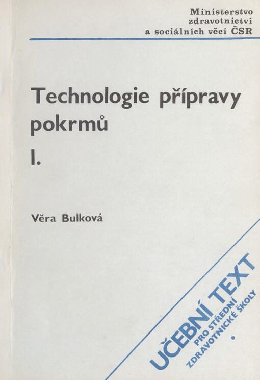 Technologie přípravy pokrmů: učební text pro 1. ročník středních zdravotnických škol - oboru dietních sester