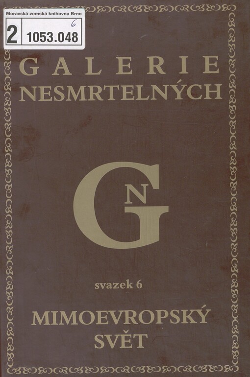 Galerie nesmrtelných. Svazek 6. Mimoevropský svět