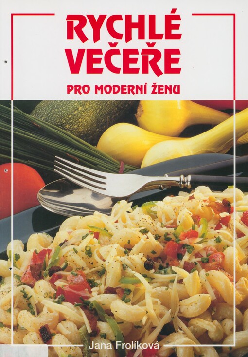 Rychlé večeře pro moderní ženu