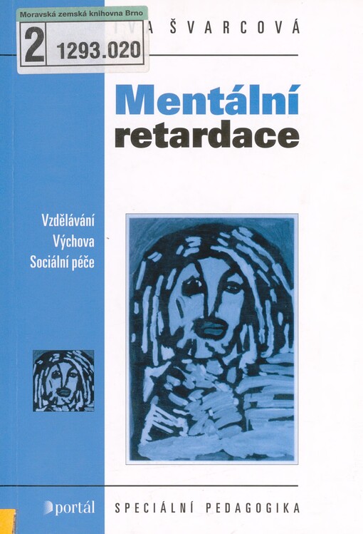Mentální retardace: vzdělávání, výchova, sociální péče