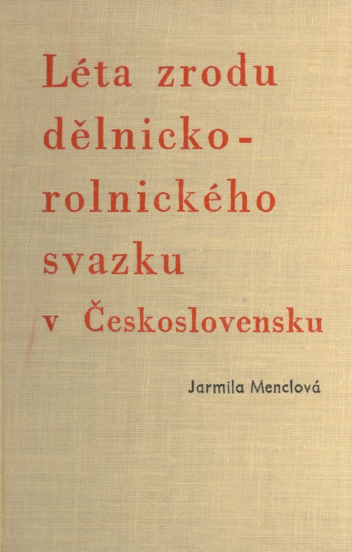 Léta zrodu dělnicko-rolnického svazku v Československu