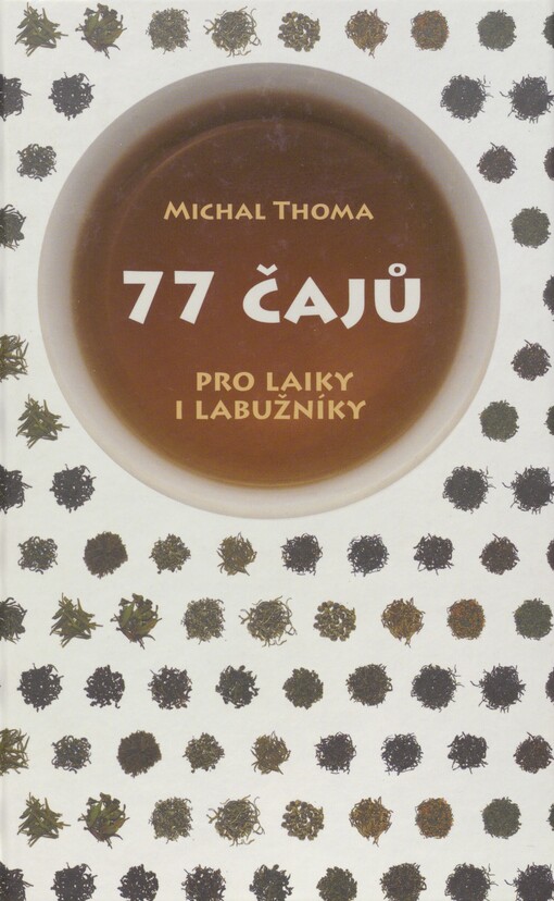 77 čajů: pro laiky i labužníky