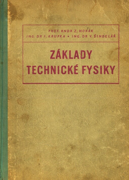 Základy technické fysiky: přehled technické fysiky v celém rozsahu : strojnická příručka pro techniky a zlepšovatele