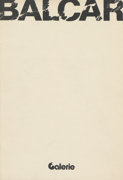 Jiří Balcar: Výběr z díla : Katalog výstavy, Olomouc, 20.8.-4.10.1981