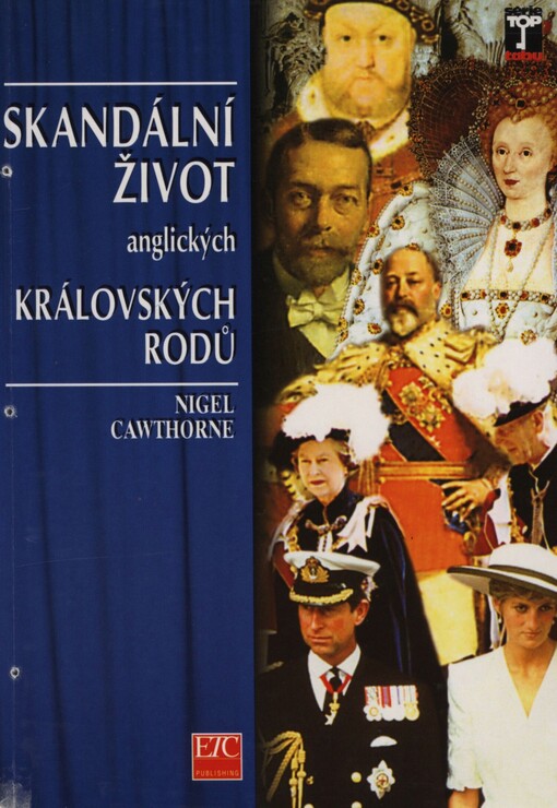 Skandální život anglických královských rodů