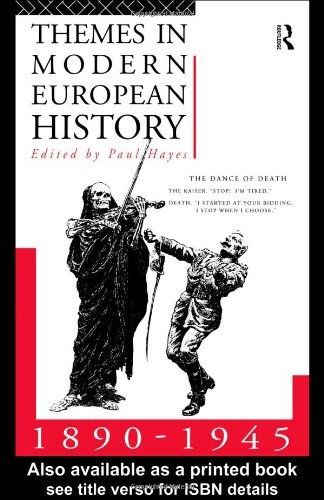 Themes in Modern European History : 1890-1945