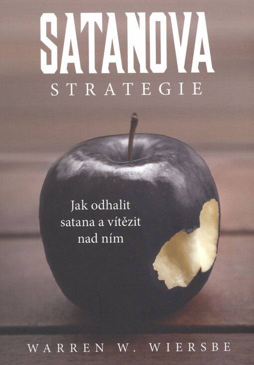 Satanova strategie: jak odhalit satana a vítězit nad ním
