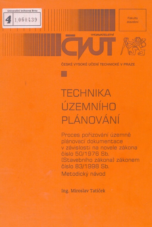 Technika územního plánování: proces pořizování územně plánovací dokumentace v závislosti na novele zákona číslo 50/1976 Sb. (Stavebního zákona) zákonem číslo 83/1998 Sb. : metodický návod