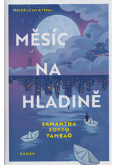 Měsíc na hladině  (odkaz v elektronickém katalogu)