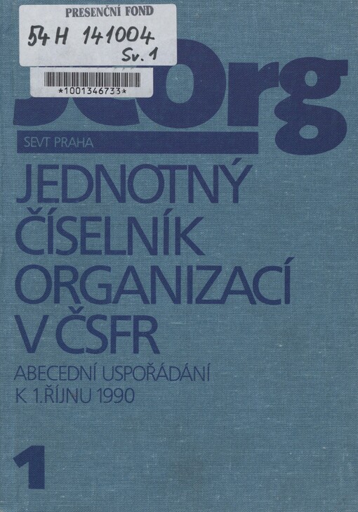 Jednotný číselník organizací v ČSFR: abecední uspořádání podle stavu ke dni 1.10.1990